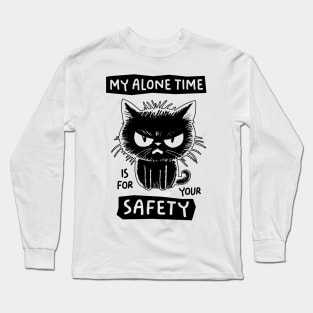 My Alone Time Is For Your Safety Long Sleeve T-Shirt